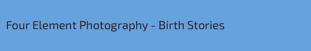 Four Element Photography - Birth Stories